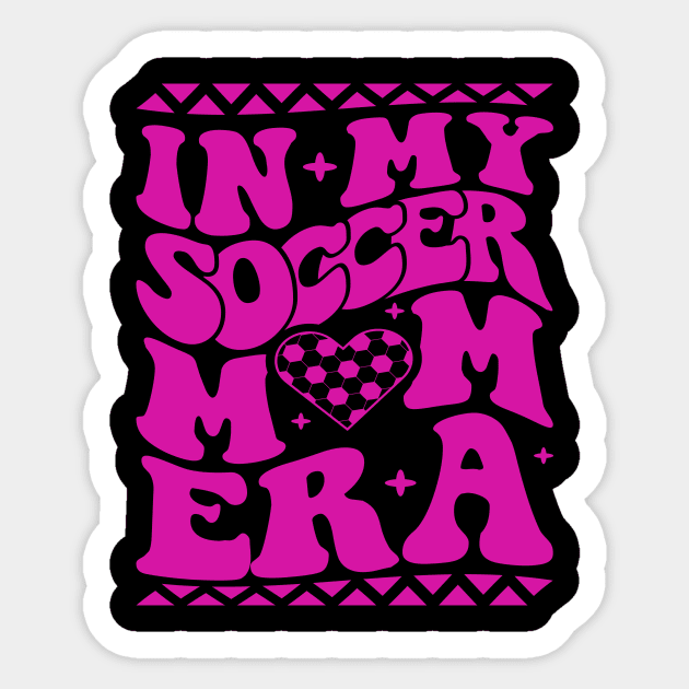 in my soccer mom era Sticker by Design Voyage